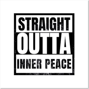 Straight Outta Inner Peace funny sarcasm Posters and Art